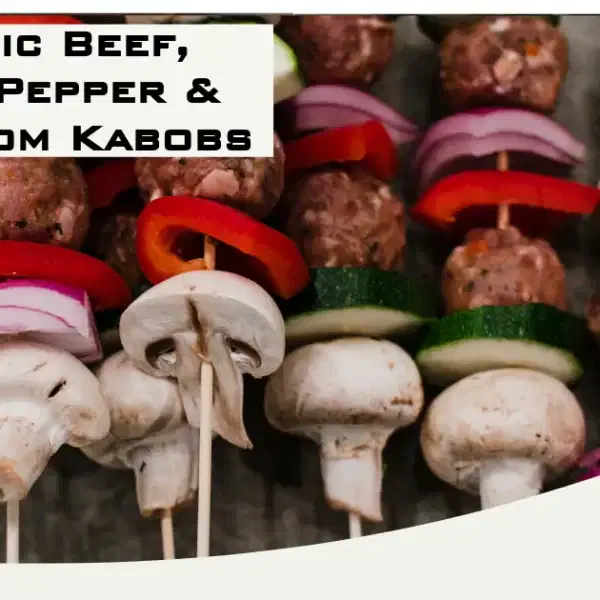 Classic Beef, Sweet Pepper & Mushroom Kabobs