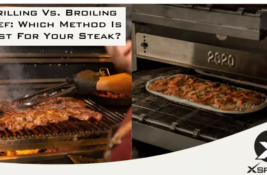 Grilling Vs. Broiling Beef Which Method Is Best For Your Steak