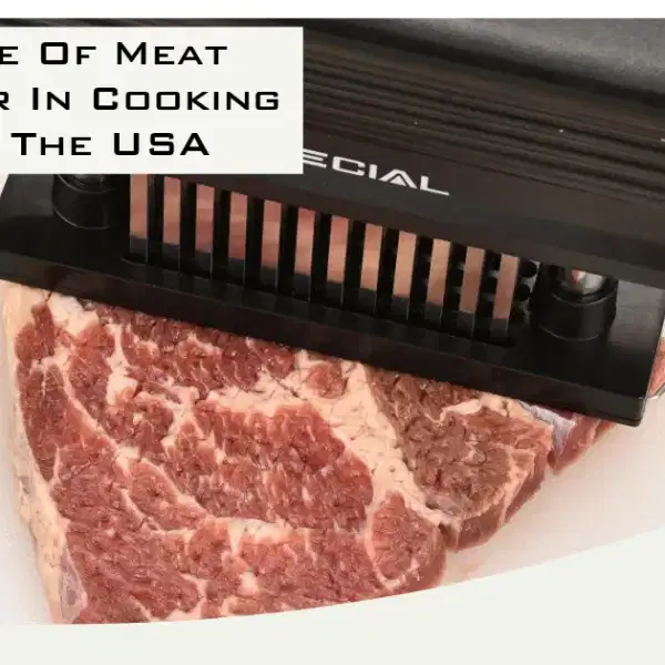 The Role Of Meat Tenderizer In Cooking Beef In The USA