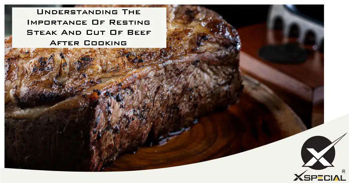 Understanding The Importance Of Resting Steak And Cut Of Beef After Cooking