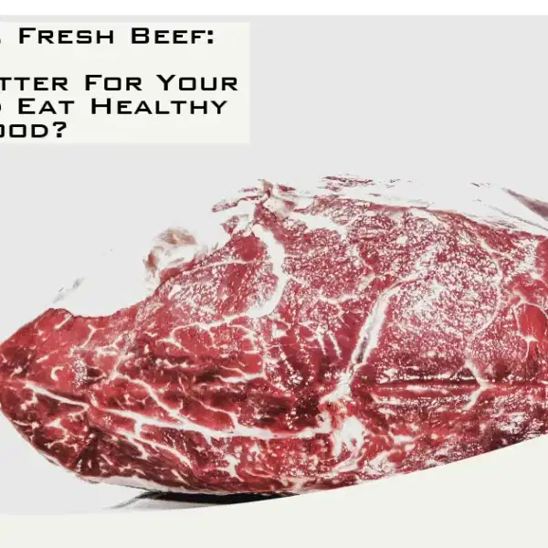 Frozen Vs. Fresh Beef: Which Is Better For Your Wallet And Eat Healthy Food?