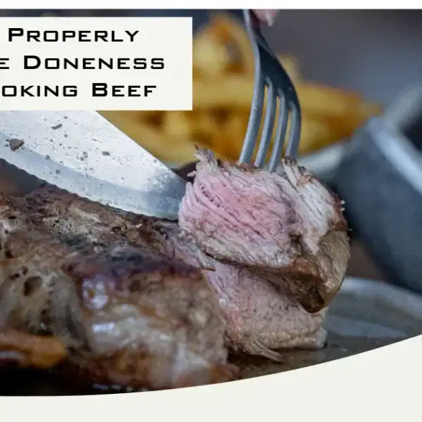 How to Properly Determine Doneness When Cooking Beef