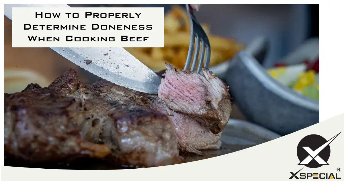 How to Properly Determine Doneness When Cooking Beef