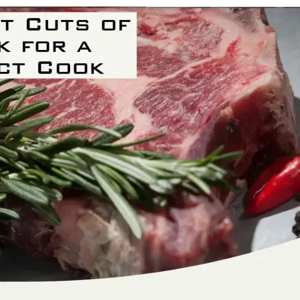 The Best Cuts of Steak for a Perfect Cook