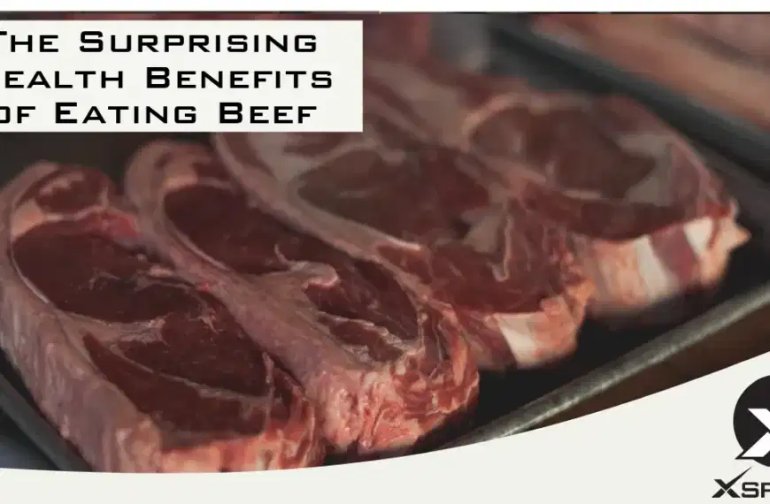 The Surprising Health Benefits of Eating Beef