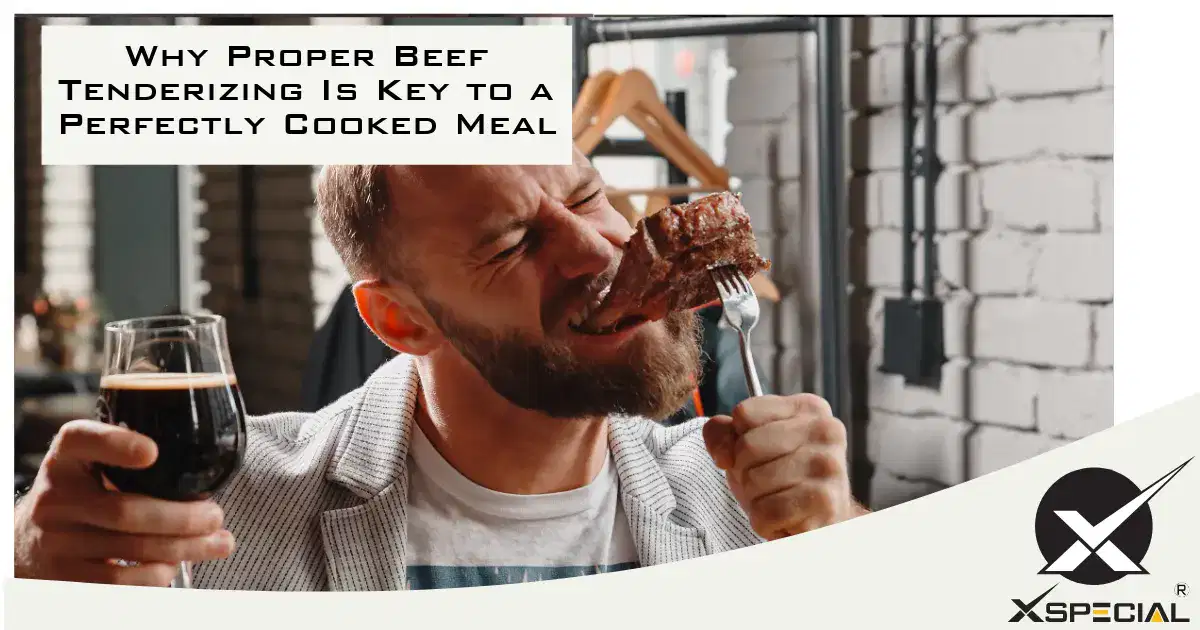 Why Proper Beef Tenderizing Is Key to a Perfectly Cooked Meal
