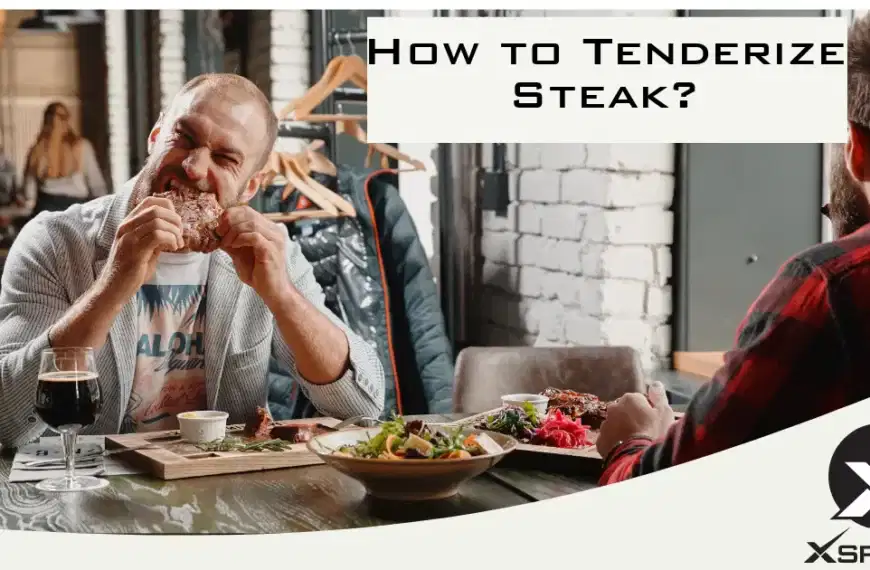 How to Tenderize Steak? Simple Ways to Tenderize Meat